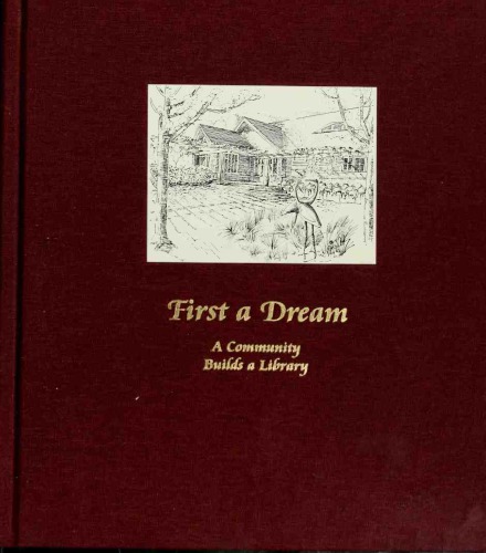 First a Dream: A Community Builds a Library
