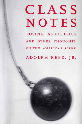 Class Notes: Posing As Politics and Other Thoughts on the American Scene