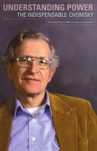 Understanding power: the indispensable Chomsky