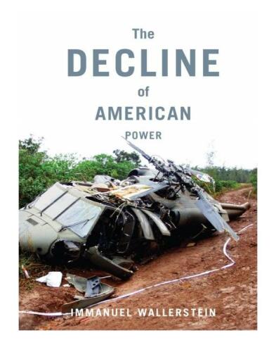 The Decline of American Power: The U.S. in a Chaotic World