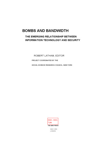 Bombs and Bandwidth: The Emerging Relationship Between Information Technology and Security