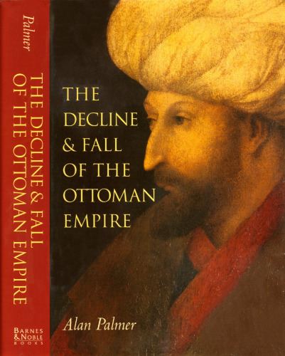 The Decline & Fall of the Ottoman Empire