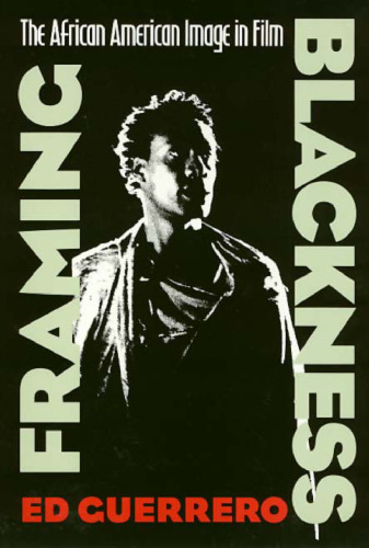 Framing Blackness: the African American image in film