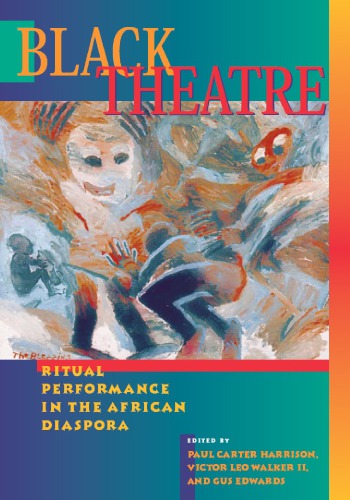 Black theatre: ritual performance in the African diaspora