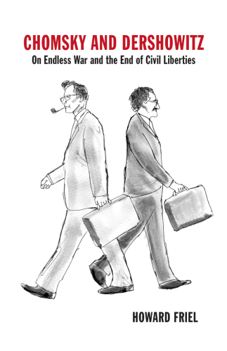 Chomsky and Dershowitz: On Endless War and the End of Civil Liberties