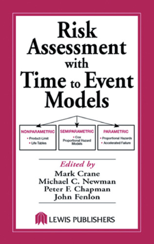 Risk Assessment with Time to Event Models (Environmental and Ecological Risk Assessment)