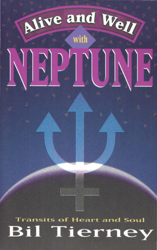 Alive and Well with Neptune: Transits of Heart and Soul