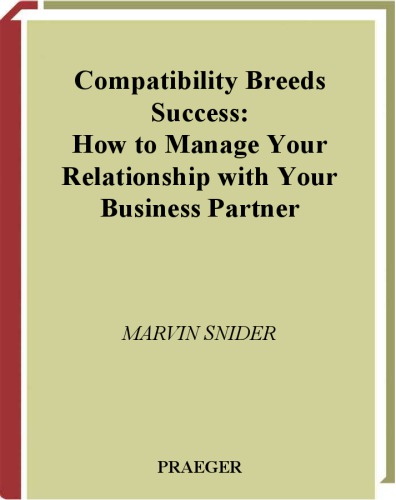 Compatibility Breeds Success: How to Manage Your Relationship with Your Business Partner