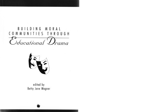 Building Moral Communities Through Educational Drama (Perspectives on Writing)