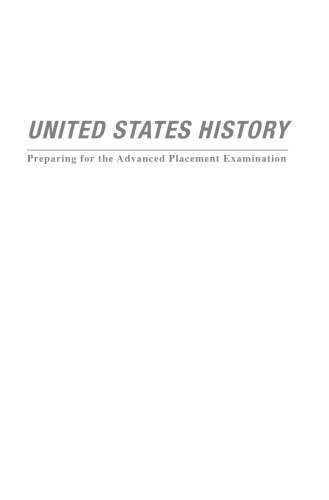 United States History: Preparing for the Advanced Placement Examination