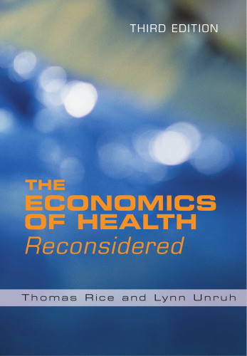 The Economics of Health Reconsidered, Third Edition