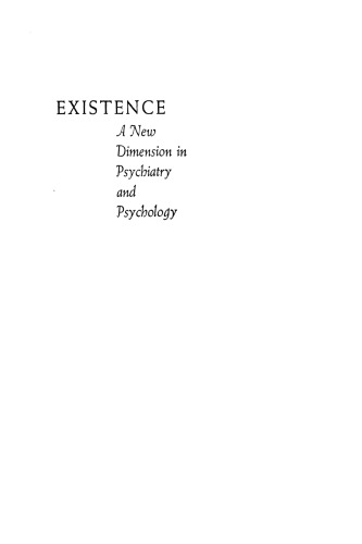 Existence: a New Dimension in Psychiatry and Psychology