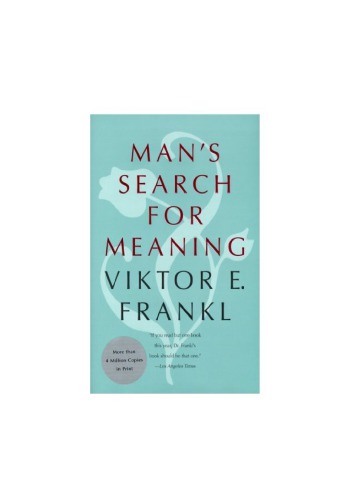 Mans Search for Meaning