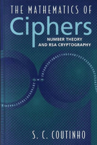 The mathematics of ciphers: number theory and RSA cryptography