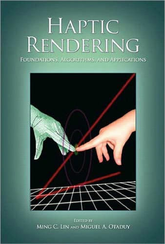 Haptic rendering: foundations, algorithms, and applications