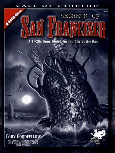 San Francisco Guidebook: A 1920s Sourcebook For Call Of Cthulhu
