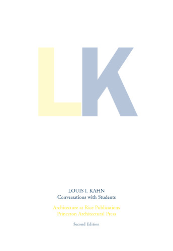 Louis Kahn: Conversations with Students