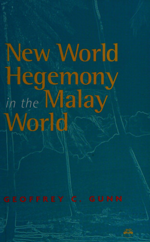New World Hegemony in the Malay World