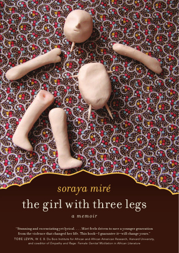 The Girl with Three Legs: A Memoir