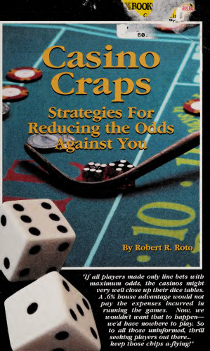 Casino Craps: Strategies for Reducing the Odds Against You