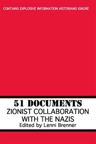 51 Documents: Zionist Collaboration with the Nazis