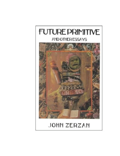 Future Primitive: And Other Essays