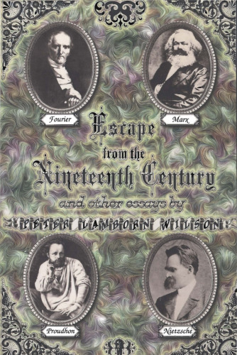 Escape from the 19th Century and Other Essays