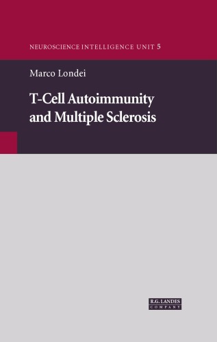 T-Cell Autoimmunity and Multiple Sclerosis (Neuroscience Intelligence Unit 5)