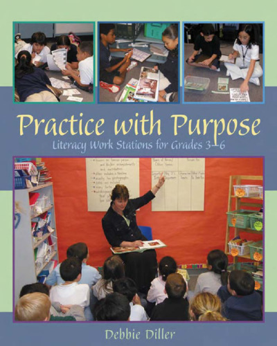Practice With Purpose: Literacy Work stations for Grades 3-6
