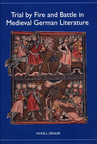 Trial by Fire and Battle in Medieval German Literature