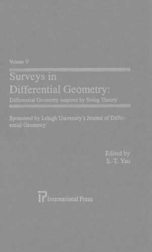 Surveys in Differential Geometry, Vol. 5: Differential Geometry Inspired by String Theory