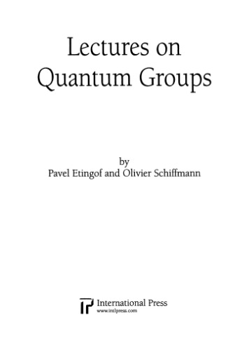 Lectures on Quantum Groups, Second Edition (2010 re-issue)