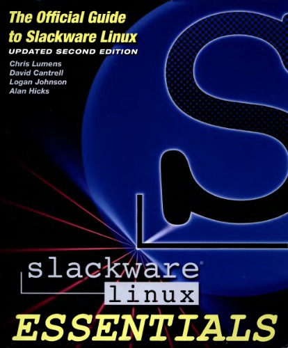 Slackware Linux Essentials - The Official Guide to Slackware Linux