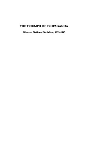 The Triumph of Propaganda: Film and National Socialism, 1933-1945