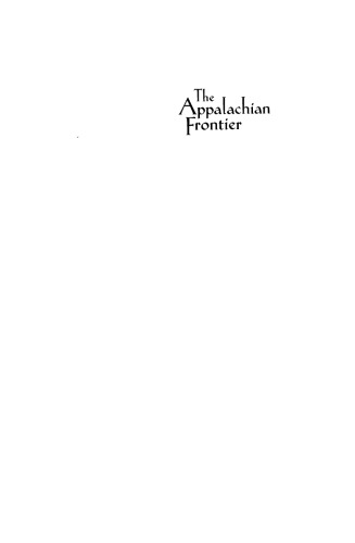 The Appalachian Frontier: America's First Surge Westward (Appalachian Echoes)