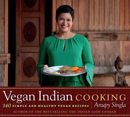 Vegan Indian cooking: 140 simple and healthy vegan recipes