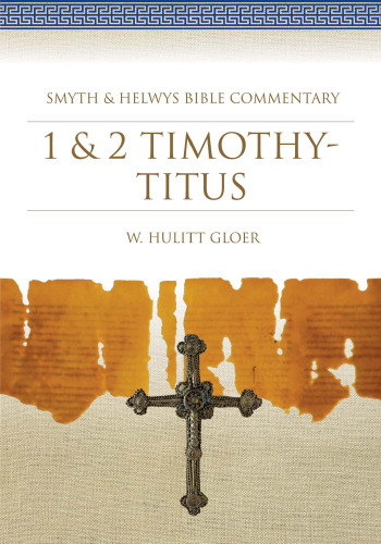 1 & 2 Timothy Titus: Smyth & Helwys Bible Commentary