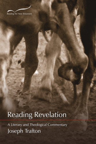 Reading Revelation: A Literary and Theological Commentary