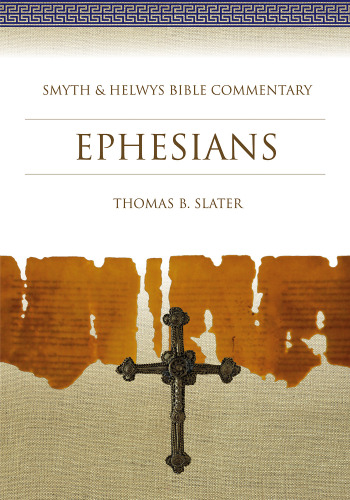 Ephesians: Smyth & Helwys Bible Commentary