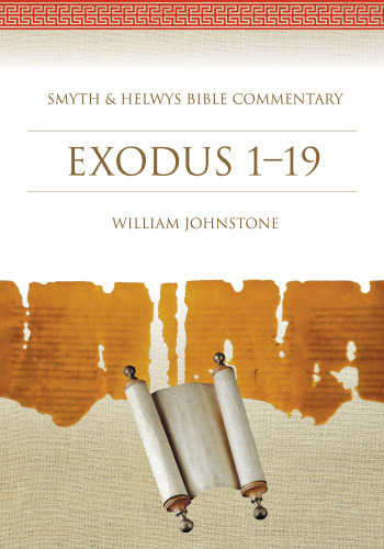 Smyth & Helwys Bible Commentary: Exodus 1-19