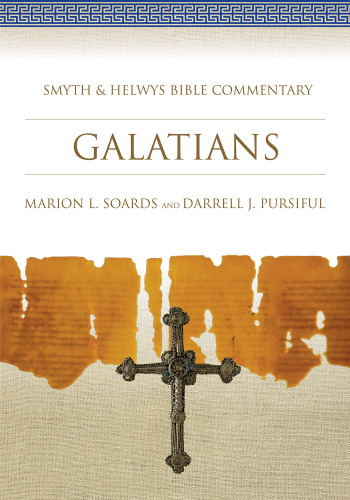 Smyth & Helwys Bible Commentary: Galatians