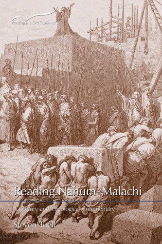 Reading Nahum-Malachi: A Literary and Theological Commentary (Reading the Old Testament)