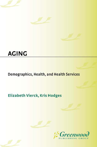 Aging: Demographics, Health, and Health Services