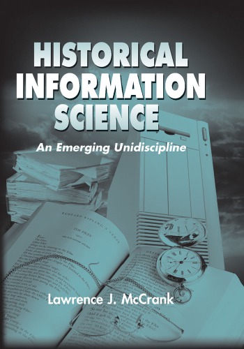 Historical Information Science. An Emerging Unidiscipline