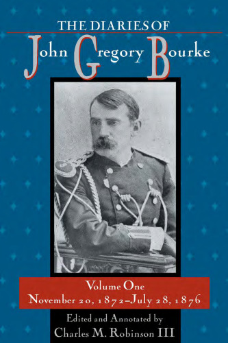 The Diaries of John Gregory Bourke (Volumes 1-4)