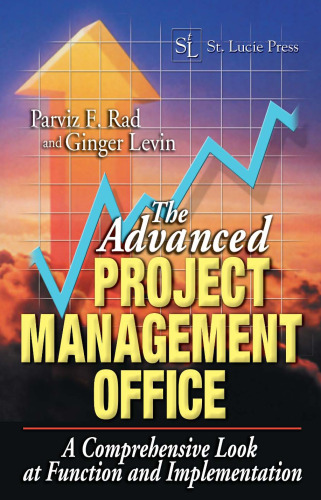 The A Project Management Office: A Comprehensive Look at Function and Implementation