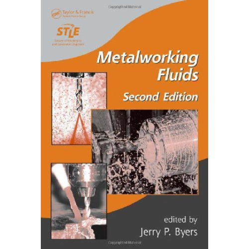 Metalworking Fluids, Second Edition (Manufacturing Engineering and Materials Processing)