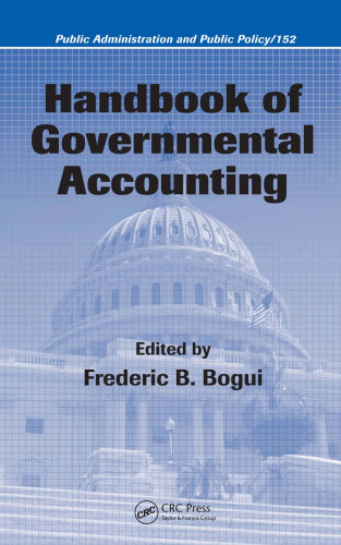 Handbook of Governmental Accounting (Public Administration and Public Policy 152)