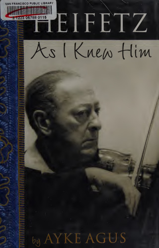 Heifetz as I Knew Him