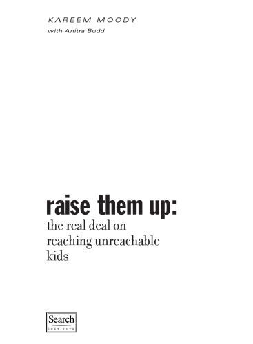 Raise Them Up: The Real Deal on Reaching Unreachable Kids